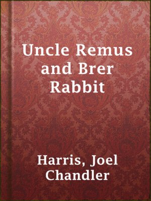 Uncle Remus and Brer Rabbit - ebook